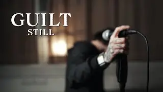Guilt - Still [Official Music Video]