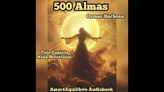 500 Almas - Parte 02/02 Final