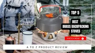Best Brass Backpacking Stoves On Amazon / Top 5 Product ( Reviewed & Tested )
