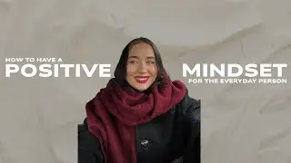 How to have a positive mindset