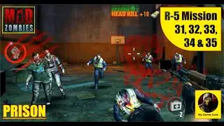 Mad Zombies | R 5 | Prison | Main Mission | 31, 32, 33, 34 & 35 #shootinggames #zombiesurvival