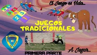 Juegos Tradicionales (Parte 1)