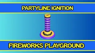 Partyline Ignition - Fireworks Playground Roblox