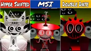 [Incredibox Sprunki] Sprunki Double Date, MSI, Hyper Shifted (New Update) 