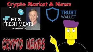 NEW FTX CEO! SBF GOOD RIDDANCE!! TRUST WALLET SOARS PLUS NEW WALLET FEATURES!