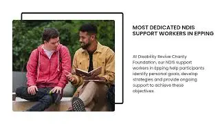 Get Disability Support Service by Most Dedicated NDIS Support Workers in Epping and North Rocks