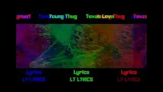 Young Thug - Texas Love Lyrics!