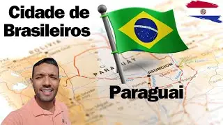 Paraguai - Maior comunidade Brasileira