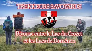 Trekkeurs Savoyards-  Mini RANDO/BIVOUAC entre le Lac du Crozet et les Lacs de Doménon en BELLEDONNE