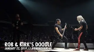 Metallica: Rob & Kirk's Doodle (Birmingham, AL - January 22, 2019)