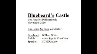 Bluebeard's Castle: LA Philharmonic Esa-Pekka Salonen November 2010