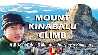 Mount Kinabalu Climb - MUST Watch Journey's Summary in 3 Minutes【沙巴神山攻略】