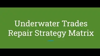 Underwater Trades Repair Strategy Matrix