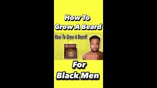 How To Grow A Beard For Black Men | #Shorts