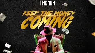 TheMDA - Keep the Money Coming (Lyrics Video)