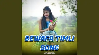 Bewafa Timli Song