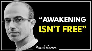 YUVAL HARARI reveals the COST of AWAKENING in a SLEEPING WORLD
