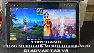 Test Game Mobile Legends Dan PUBG mobile di ADVAN TAB V8 Lancar ?