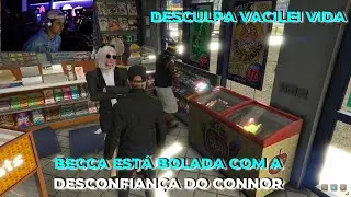 BECCA MANDA A REAL PARA O CONNOR SOBRE DESCONFIAN&Ccedil;A!! - GTA RP