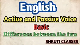 Active and Passive Voice Basic | Difference between Active and Passive Voice | @shruticlasses9322