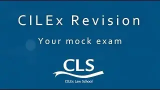 Your CLS CILEx mock exam