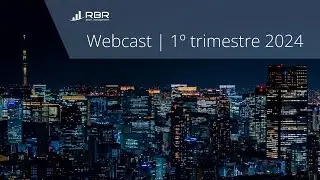 Webcast RBR - 1&deg; Tri 2024