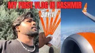 KYA SOCHA THA OR KYA HO GAYA ? MY FIRST VLOG IN KASHMIR￼￼