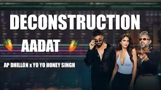 Aadat (51 Glorious Days) | Yo Yo Honey Singh x AP Dhillon | Song Deconstruction (Hindi) | Free FLP