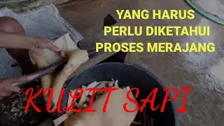 PROSES PENGOLAHAN KERUPUK KULIT SAPI - TAHAP PERAJANGAN  #part06