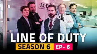 Line Of Duty Season 6 Episode 6 Preview, Recap and Release Date - TV Pedia