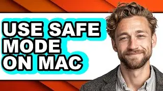 How to Use Safe Mode on Mac - Full Guide