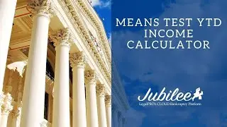 Means Test YTD Income Calculator | Jubilee by LegalPRO Systems, Inc.