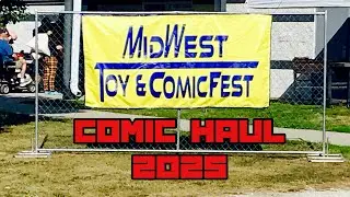 Midwest Toy & Comic Fest Comic Haul 2025