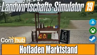 LS19 Modvorstellung - Hofladen Marktstand - LS19 Mods