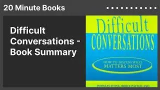Difficult Conversations - Book Summary