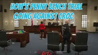 How&rsquo;s Penny Bench Trial Going Against Croc - AnthonyZ | RP GTA 5 NoPixel