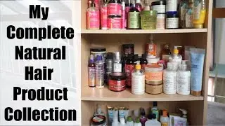 My Natural Hair Product Collection #CurlyHair #NaturalHair