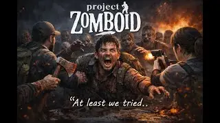 Defying Death in Project Zomboid