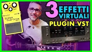3 Fantastici EFFETTI VIRTUALI per Chitarra GRATUITI - Plugin VST per Home Recording [#1]