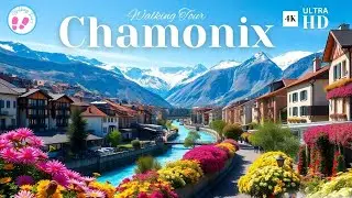 CHAMONIX MONT BLANC France  4K Walking Tour I 4K Alps Village in Summer