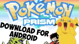 Download Pokemon Prism in ANDROID