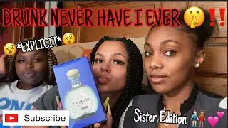 DRUNK NEVER HAVE I EVER!! *Explicit*