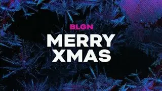 BLGN - Merry Xmas/Original Song