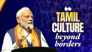 Tamil heritage, global impact &ndash; PM Modi&rsquo;s powerful message in Malaysia