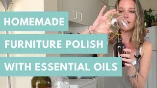 Cleaning Hack 2018: Homemade Furniture Polish With Essential Oils