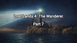 Lost Lands 4. The Wanderer. Part 7. Defeating the Earl and saving the day.