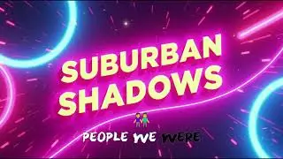 Suburban Shadows