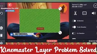 Kinemaster Video Lining problem Solve ll Green Layer Support