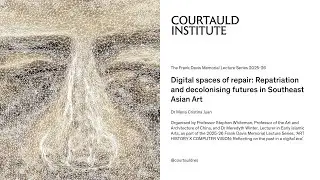Digital spaces of repair: Repatriation and decolonising futures in Southeast Asian Art