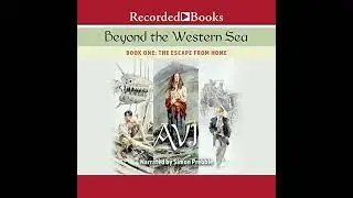 Beyond the Western Sea: Book One: Escape From Home by Avi | Free Audiobook